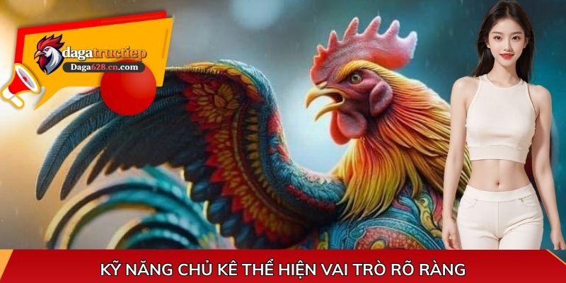 Kỹ năng chủ kê thể hiện vai trò rõ ràng